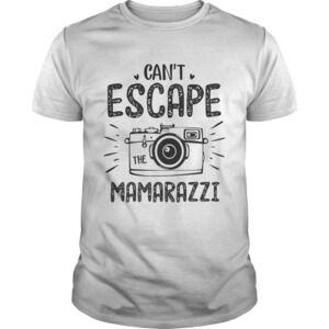 Can T Escape The Mamarazzi Mug Shirt